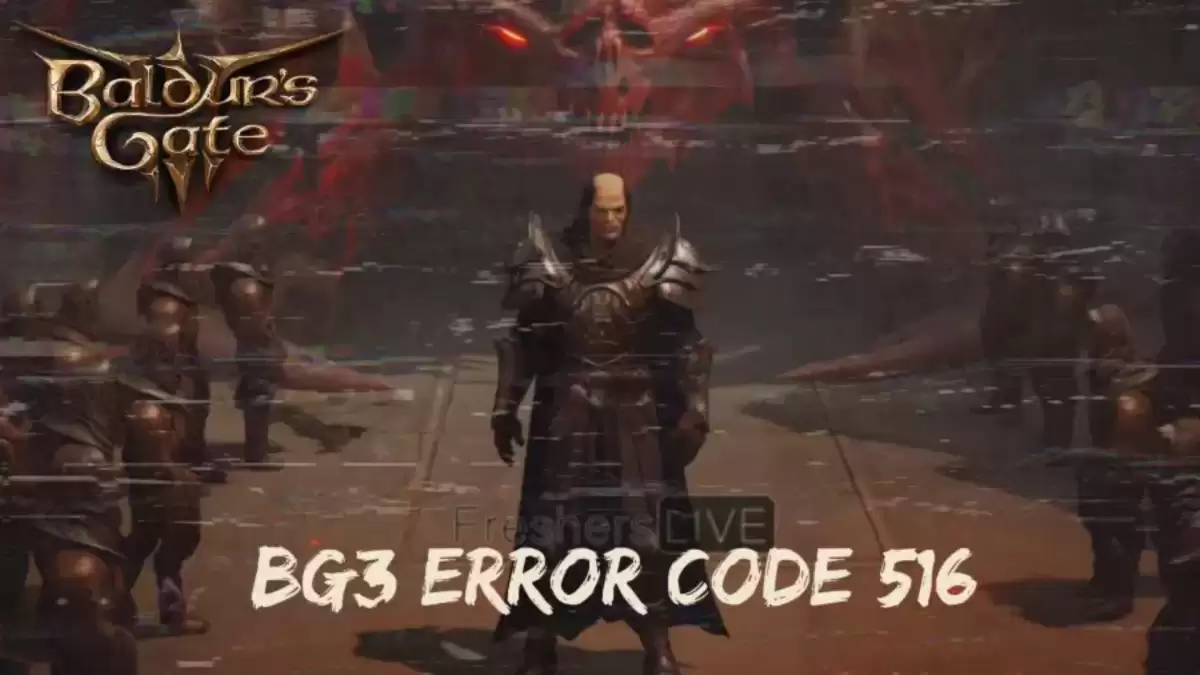 BG3 Error Code 516, How to Fix BG3 Error Code 516?