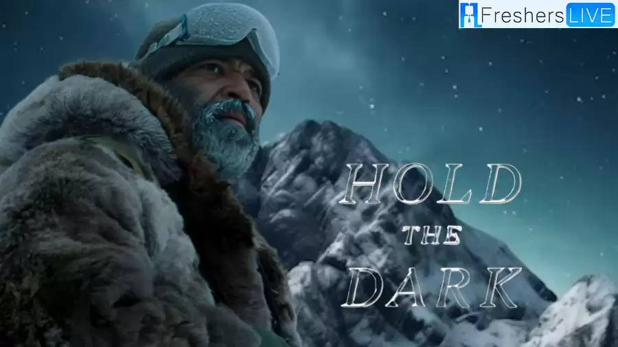 Hold The Dark Ending Explained, Hold The Dark Movie, Cast, Plot and More
