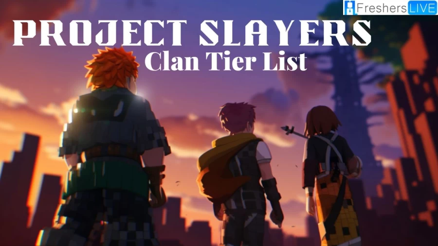 Project Slayers Clan Tier List, Best Clans Ranked!