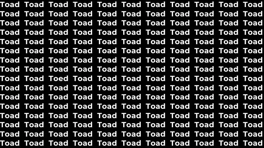 Observation Skill Test: If you have Sharp Eyes find the Word Toed among Toad in 10 Secs