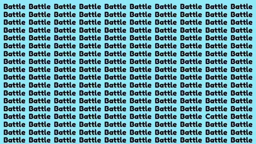 Observation Brain Test: If you have Hawk Eyes Find the word Cattle among Battle in 12 Secs