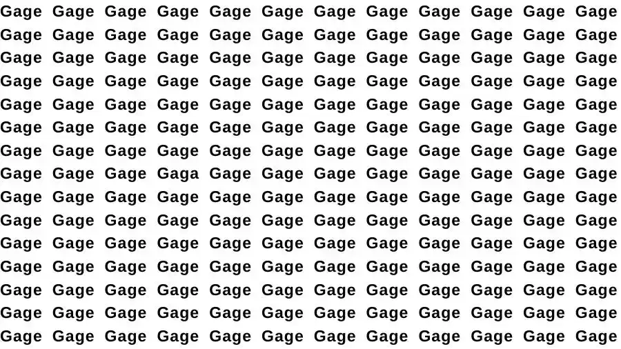 Optical Illusion Brain Challenge: If you have Sharp Eyes find the Word Gaga among Gage in 15 Secs