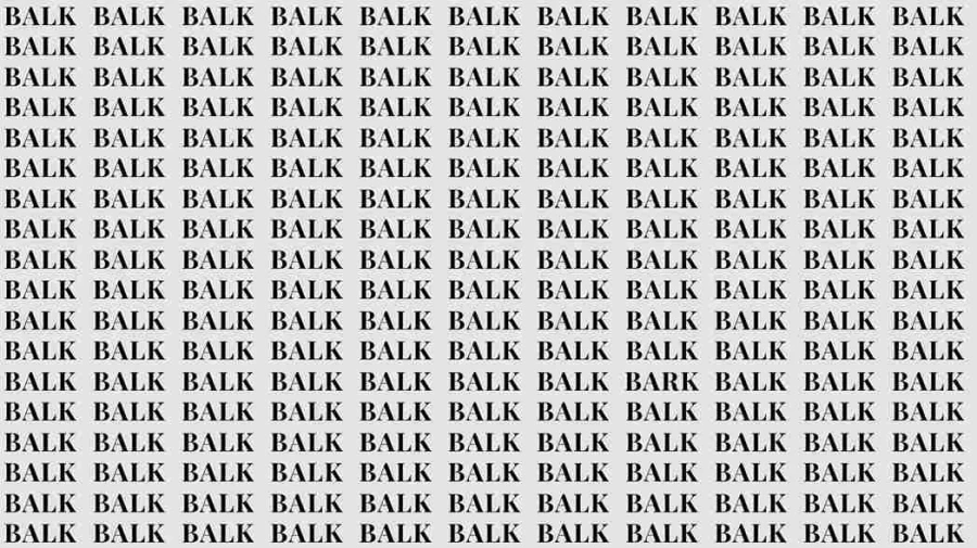 Optical Illusion Brain Test: If you have Eagle Eyes find the Word Bark among Balk in 10 Secs