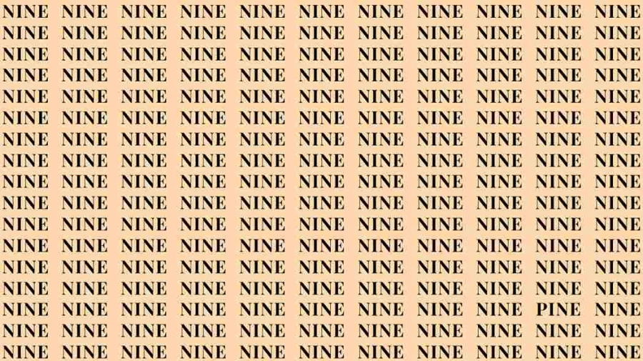 Optical Illusion Brain Test: If you have Eagle Eyes find the Word Pine among Nine in 12 Secs