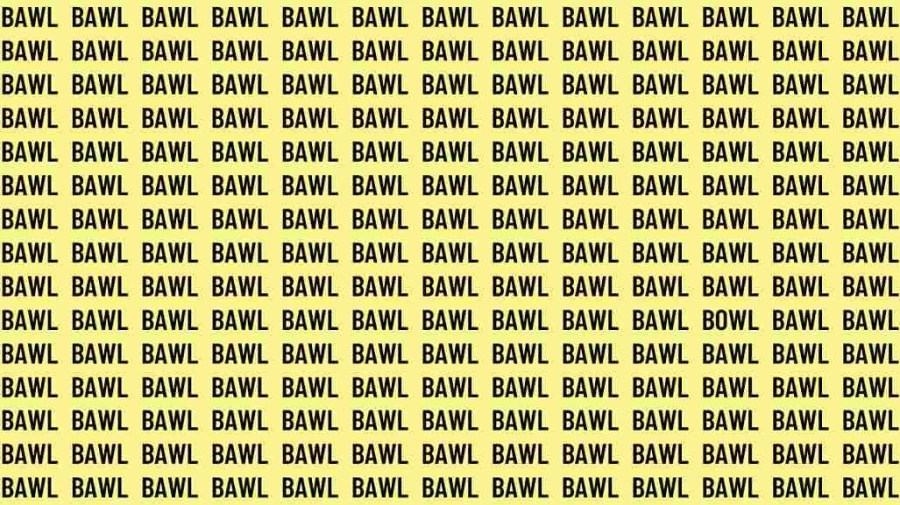 Observation Skills Test: If you have Eagle Eyes find the Word Bowl among Bawl in 10 Secs