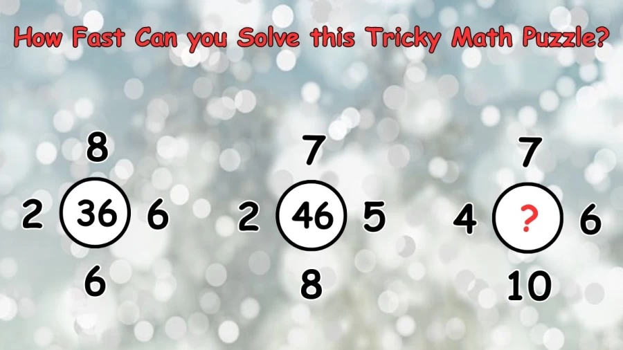 Brain Teaser - How Fast Can you Solve this Tricky Math Puzzle?