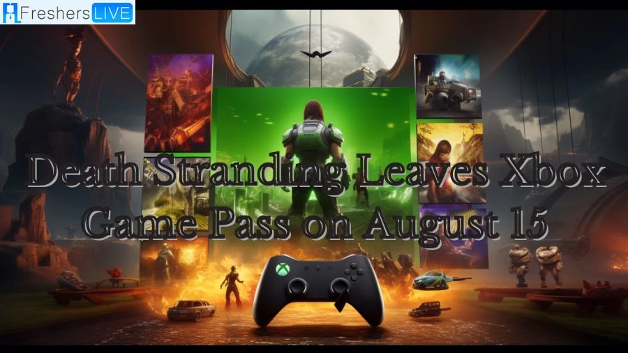 Death Stranding Leaves Xbox Game Pass on August 15, Death Stranding is leaving Game Pass