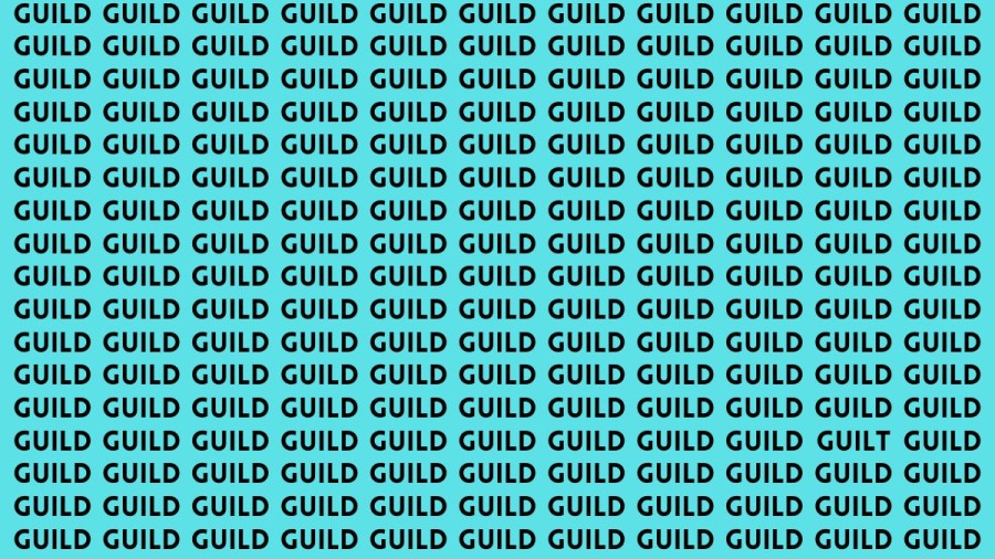 Brain Teaser: If you have Eagle Eyes Find the Word Guilt among Guild in 13 Secs