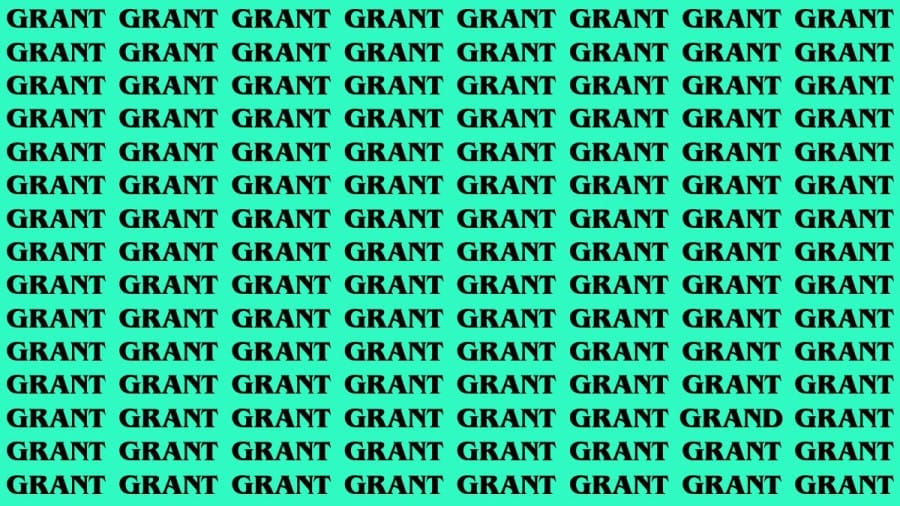 Brain Test: If you have Hawk Eyes Find the Word Grand among Grant in 15 Secs