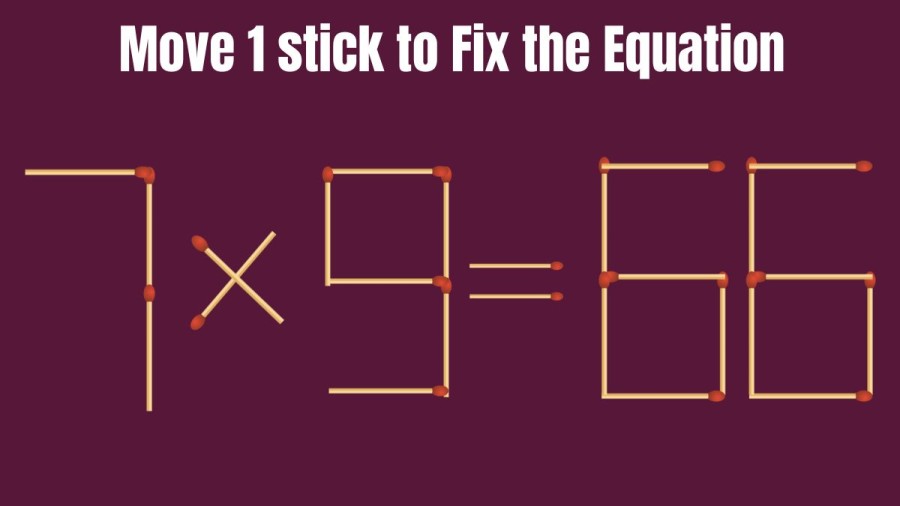 7x9=66 Move 1 Stick to Fix the Equation