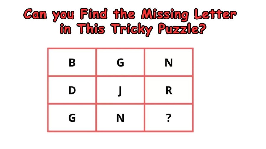 Brain Teaser - Can you Find the Missing Letter in This Tricky Puzzle?