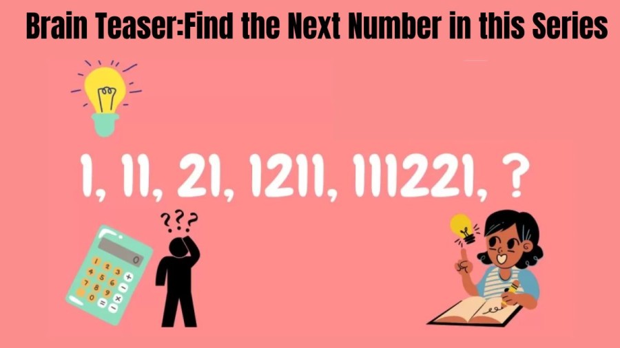 Brain Teaser: Can you Find the Next Number in this Series?