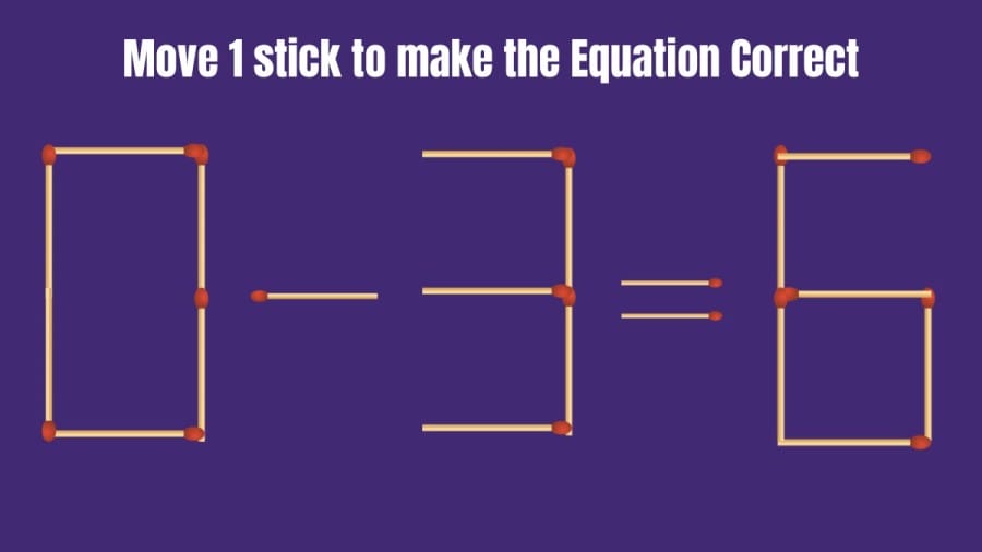 Brain Teaser: Move only 1 stick to make the Equation Correct