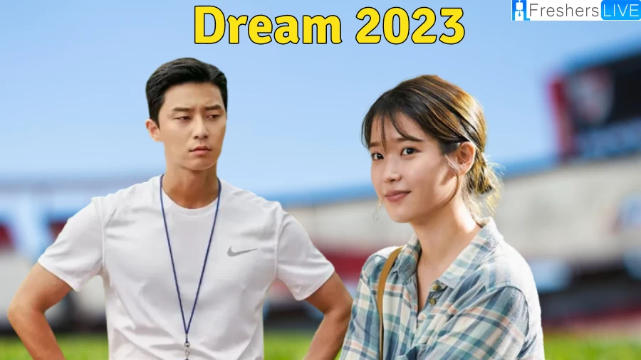 Dream 2023 Ending Explained, Dream 2023 Cast, Plot, Review, Trailer, and More