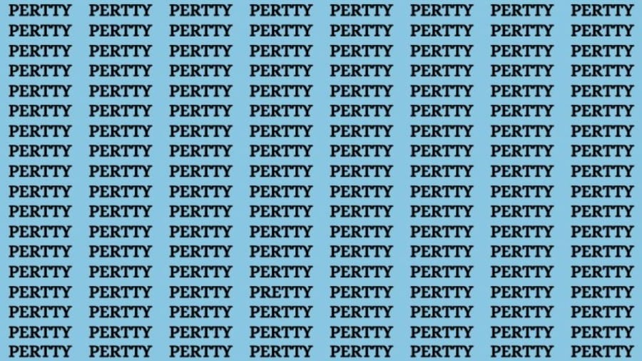 Brain Teaser: If you have Eagle Eyes Find the word Pretty in 13 secs