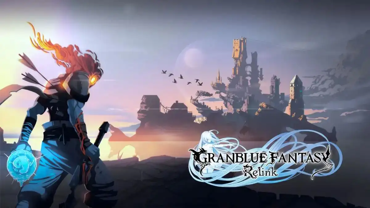 Granblue Fantasy Relink Review, Wiki, Gameplay and More