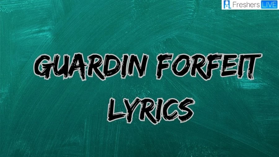 Guardin Forfeit Lyrics: The Magical Lines